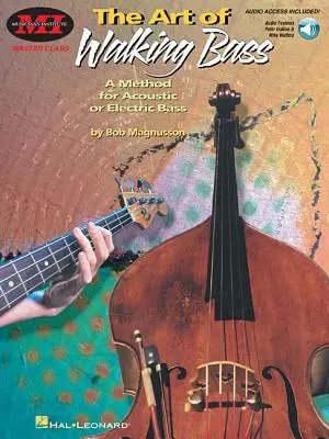 The Art of Walking Bass: A Method for Acoustic or Electric Bass Master Class Series [With CD] (Umění chůze po basové kytaře: metoda pro akustickou nebo elektrickou baskytaru) - The Art of Walking Bass: A Method for Acoustic or Electric Bass Master Class Series [With CD]