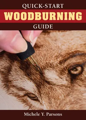 Příručka pro rychlý začátek vypalování dřeva - Quick-Start Woodburning Guide
