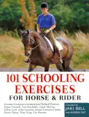 101 cvičení pro koně a jezdce - 101 Schooling Exercises - For Horse and Rider