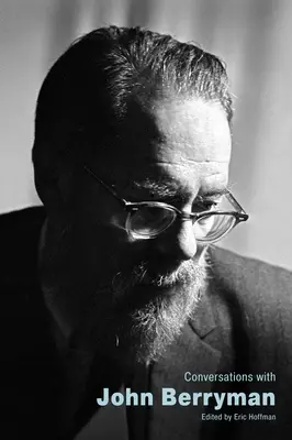 Rozhovory s Johnem Berrymanem - Conversations with John Berryman