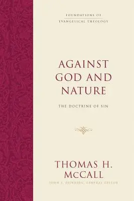 Proti Bohu a přírodě: Nauka o hříchu - Against God and Nature: The Doctrine of Sin