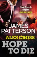 Naděje na smrt - (Alex Cross 22) - Hope to Die - (Alex Cross 22)