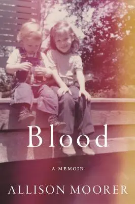 Krev: Vzpomínky - Blood: A Memoir