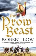 Šelma z přídě (série Oathsworn, kniha 4) - The Prow Beast (the Oathsworn Series, Book 4)