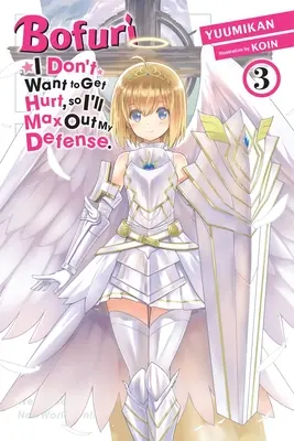 Bofuri: Nechci, aby mi ublížili, tak se budu bránit na maximum, díl 3 (Light Novel) - Bofuri: I Don't Want to Get Hurt, So I'll Max Out My Defense., Vol. 3 (Light Novel)