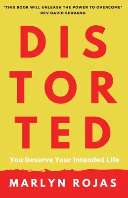 Distorted: Zasloužíš si svůj zamýšlený život - Distorted: You Deserve Your Intended Life