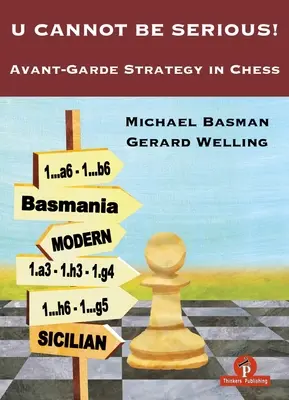 U Cannot Be Serious!: Avantgardní strategie v šachu - U Cannot Be Serious!: Avant-Garde Strategy in Chess