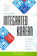 Integrated Korean: Korejština pro začátečníky 1, druhé vydání - Integrated Korean: Beginning 1, Second Edition