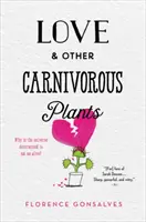 Láska a jiné masožravé rostliny - Love & Other Carnivorous Plants