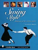 Swingový styl: Móda 30.-50. let 20. století. - Swing Style: Fashions of the 1930s-1950s