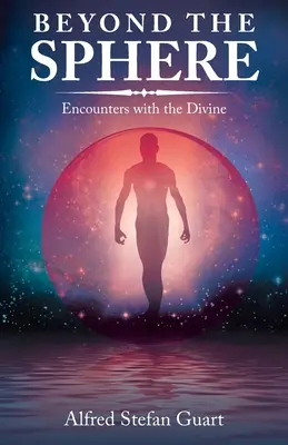 Za hranicí koule: Setkání s božským - Beyond the Sphere: Encounters with the Divine