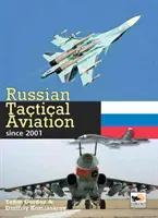 Ruské taktické letectvo: Od roku 2001 - Russian Tactical Aviation: Since 2001