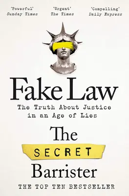 Falešné právo: Pravda o spravedlnosti ve věku lží - Fake Law: The Truth about Justice in an Age of Lies