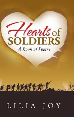 Srdce vojáků: Kniha poezie - Hearts of Soldiers: A Book of Poetry