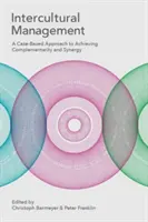 Interkulturní management: A Case-Based Approach to Achieving Complementarity and Synergy (Případový přístup k dosažení komplementarity a synergie) - Intercultural Management: A Case-Based Approach to Achieving Complementarity and Synergy
