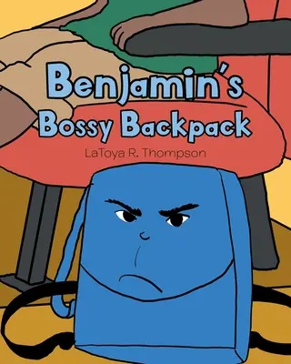 Benjaminův šéfovský batoh - Benjamin's Bossy Backpack