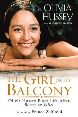 Dívka na balkoně: Olivia Husseyová našla život po Romeovi a Julii. - The Girl on the Balcony: Olivia Hussey Finds Life After Romeo and Juliet