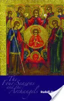 Čtyři roční období a archandělé: Zkušenosti s průběhem roku ve čtyřech kosmických představách (Cw 229) - The Four Seasons and the Archangels: Experience of the Course of the Year in Four Cosmic Imaginations (Cw 229)