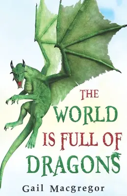 Svět je plný draků - The World is Full of Dragons