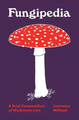 Fungipedia: Stručné kompendium houbařských pověstí - Fungipedia: A Brief Compendium of Mushroom Lore