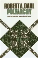 Polyarchie: Jaká je demokracie: participace a opozice - Polyarchy: Participation and Opposition