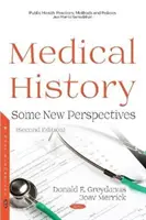 Lékařská historie - některé nové perspektivy - Medical History - Some New Perspectives