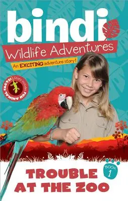 Potíže v zoo: Bindi Irwin: Dobrodružství Bindi Irwin - Trouble at the Zoo: A Bindi Irwin Adventure