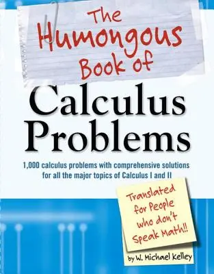 Humongous Book of Calculus Problems (Obrovská kniha úloh z matematiky) - The Humongous Book of Calculus Problems