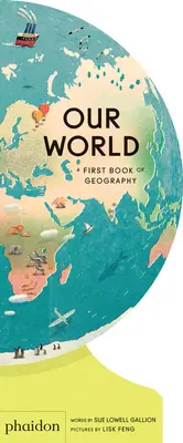 Náš svět: První kniha zeměpisu - Our World: A First Book of Geography
