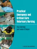 Praktické veterinární ošetřovatelství v urgentní a kritické péči - Practical Emergency and Critical Care Veterinary Nursing