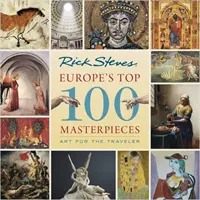 100 nejlepších mistrovských děl Evropy: Umění pro cestovatele - Europe's Top 100 Masterpieces: Art for the Traveler