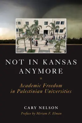 Už ne v Kansasu: Akademická svoboda na palestinských univerzitách - Not in Kansas Anymore: Academic Freedom in Palestinian Universities