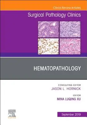 Hematopatologie, číslo Kliniky chirurgické patologie, 12 - Hematopathology, an Issue of Surgical Pathology Clinics, 12