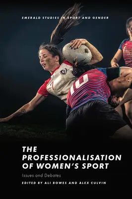 Profesionalizace ženského sportu: Problémy a diskuse - The Professionalisation of Women's Sport: Issues and Debates