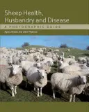 Zdraví, chov a nemoci ovcí: Chovatelské příručky: fotografický průvodce - Sheep Health, Husbandry and Disease: A Photographic Guide