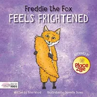 Lišák Freddie se cítí vyděšeně - Freddie the Fox Feels Frightened