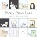 Špatně nakreslené čáry: Dobré nápady a úžasné příběhy - Poorly Drawn Lines: Good Ideas and Amazing Stories