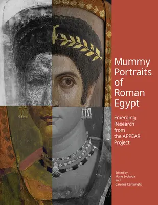 Portréty mumií z římského Egypta: Nové poznatky z projektu Appear - Mummy Portraits of Roman Egypt: Emerging Research from the Appear Project