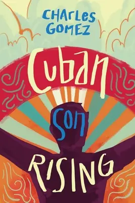 Vzestup kubánského syna - Cuban Son Rising