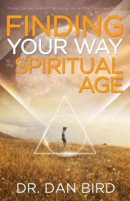 Hledání cesty v duchovním věku - Finding Your Way in the Spiritual Age