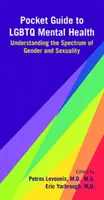 Kapesní průvodce duševním zdravím LGBTQ: Pochopení spektra pohlaví a sexuality - Pocket Guide to LGBTQ Mental Health: Understanding the Spectrum of Gender and Sexuality