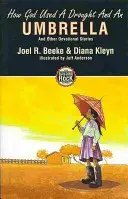 Jak Bůh použil sucho a deštník - How God Used a Drought and an Umbrella