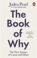 Kniha Proč - Nová věda o příčinách a následcích - Book of Why - The New Science of Cause and Effect