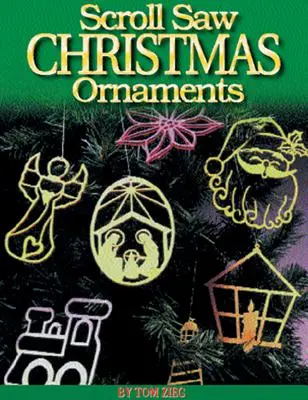 Scroll Saw vánoční ozdoby: Více než 200 vzorů - Scroll Saw Christmas Ornaments: More Than 200 Patterns