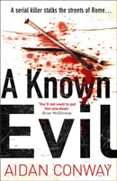 Známé zlo (série kriminálních thrillerů detektiva Michaela Rossiho, kniha 1) - A Known Evil (Detective Michael Rossi Crime Thriller Series, Book 1)