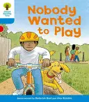 Oxford Reading Tree: Level 3: Stories: Nikdo si nechtěl hrát - Oxford Reading Tree: Level 3: Stories: Nobody Wanted to Play