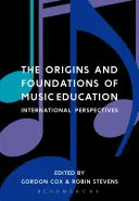 Počátky a základy hudební výchovy: Mezinárodní perspektivy - The Origins and Foundations of Music Education: International Perspectives