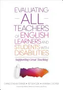 Hodnocení všech učitelů angličtiny a studentů se zdravotním postižením: Podpora skvělé výuky - Evaluating All Teachers of English Learners and Students with Disabilities: Supporting Great Teaching