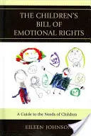 Listina citových práv dětí: Průvodce potřebami dětí - The Children's Bill of Emotional Rights: A Guide to the Needs of Children