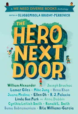 Hrdina odvedle: Potřebujeme rozmanité knihy Antologie - The Hero Next Door: A We Need Diverse Books Anthology